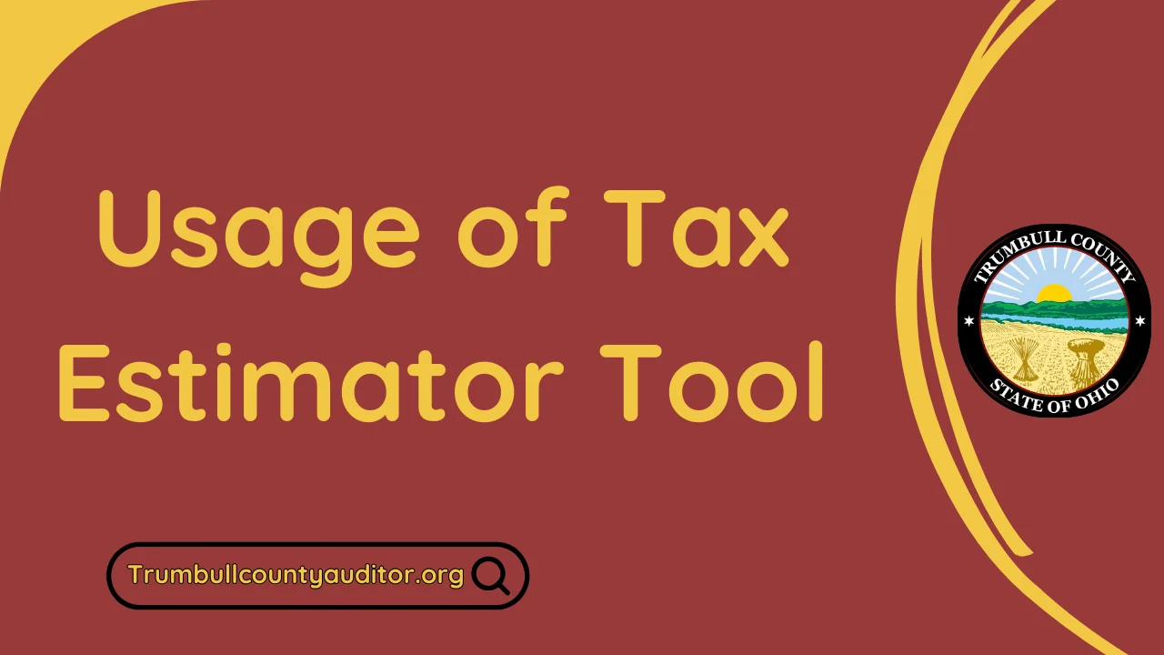 How to Use the Trumbull County Tax Estimator Tool Effectively 💻