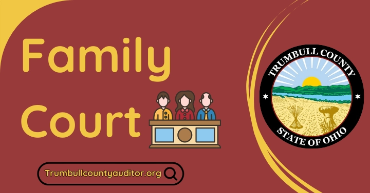 Trumbull County Family Court ® | Family Legal Records 📜