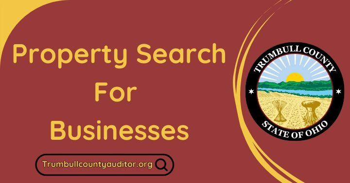 Trumbull County Property Search for Businesses: A Step-by-Step Guide 🏢