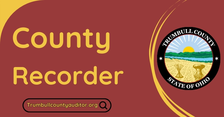 Trumbull County Recorder – Access Deeds & Property Records ✔