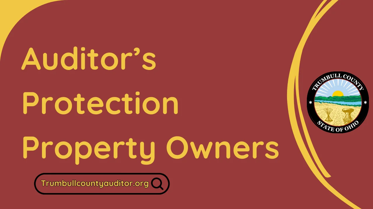 How the Trumbull County Auditor Protects Property Owners 🛡
