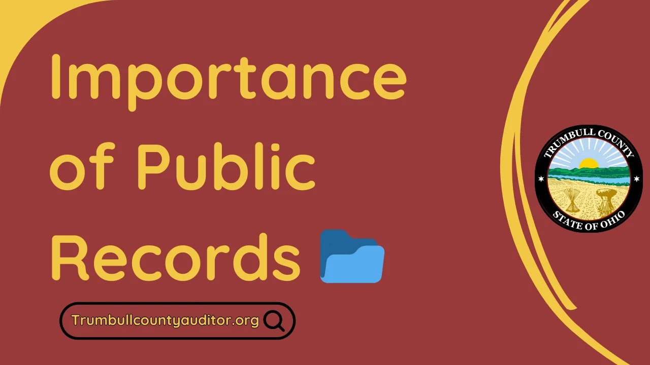 Understanding the Importance of Public Records in Trumbull County 📂