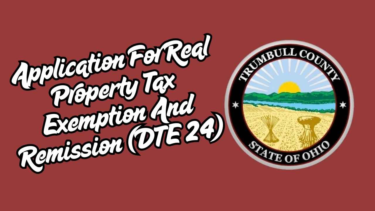 Application For Real Property Tax Exemption And Remission (DTE 24)