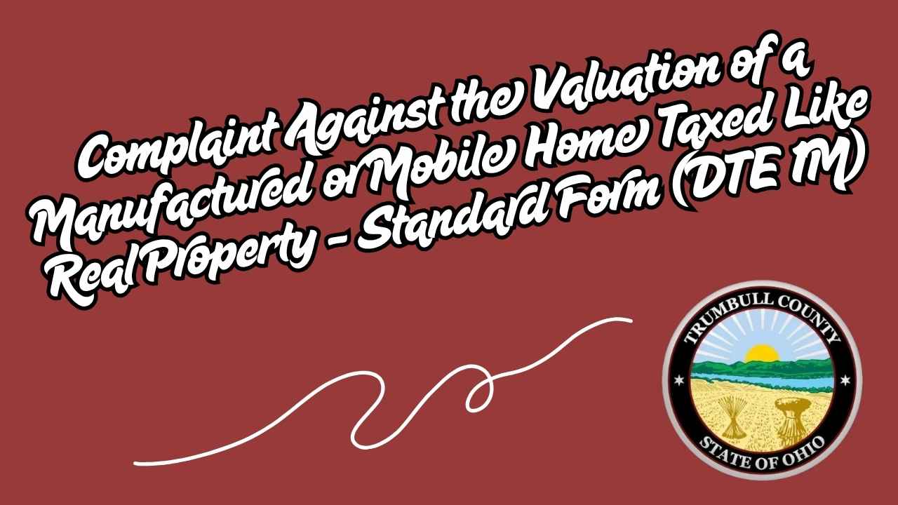 Complaint Against the Valuation of a Manufactured or Mobile Home Taxed Like Real Property - Standard Form (DTE 1M)