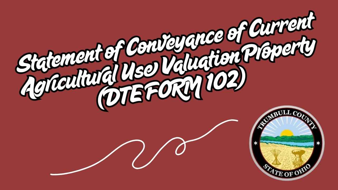 Statement of Conveyance of Current Agricultural Use Valuation Property (DTE FORM 102)