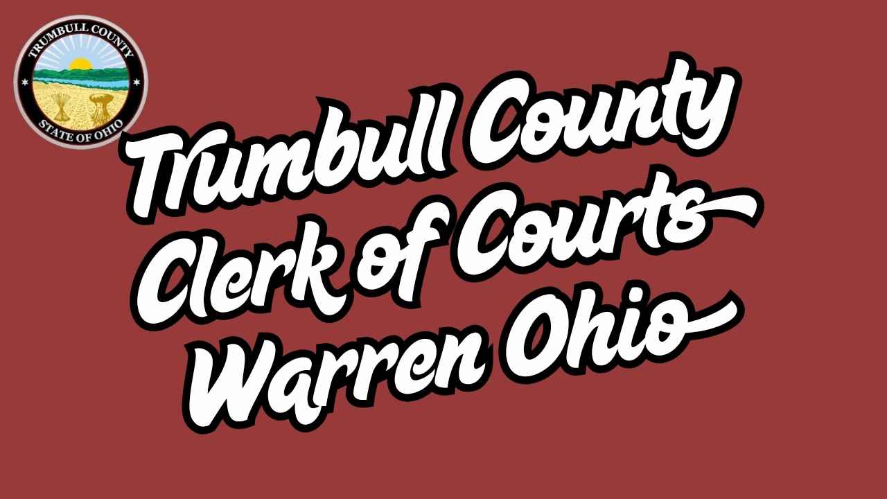 Trumbull County Clerk of Courts Warren Ohio