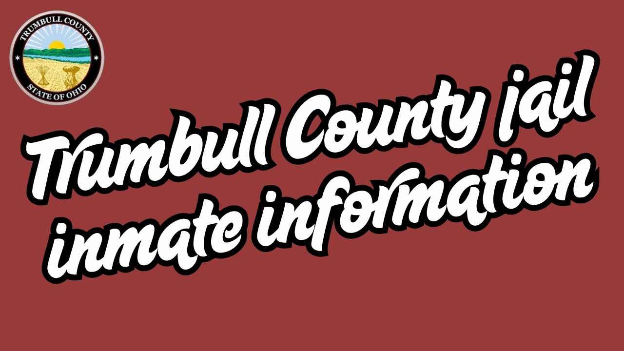 Trumbull County jail inmate information
