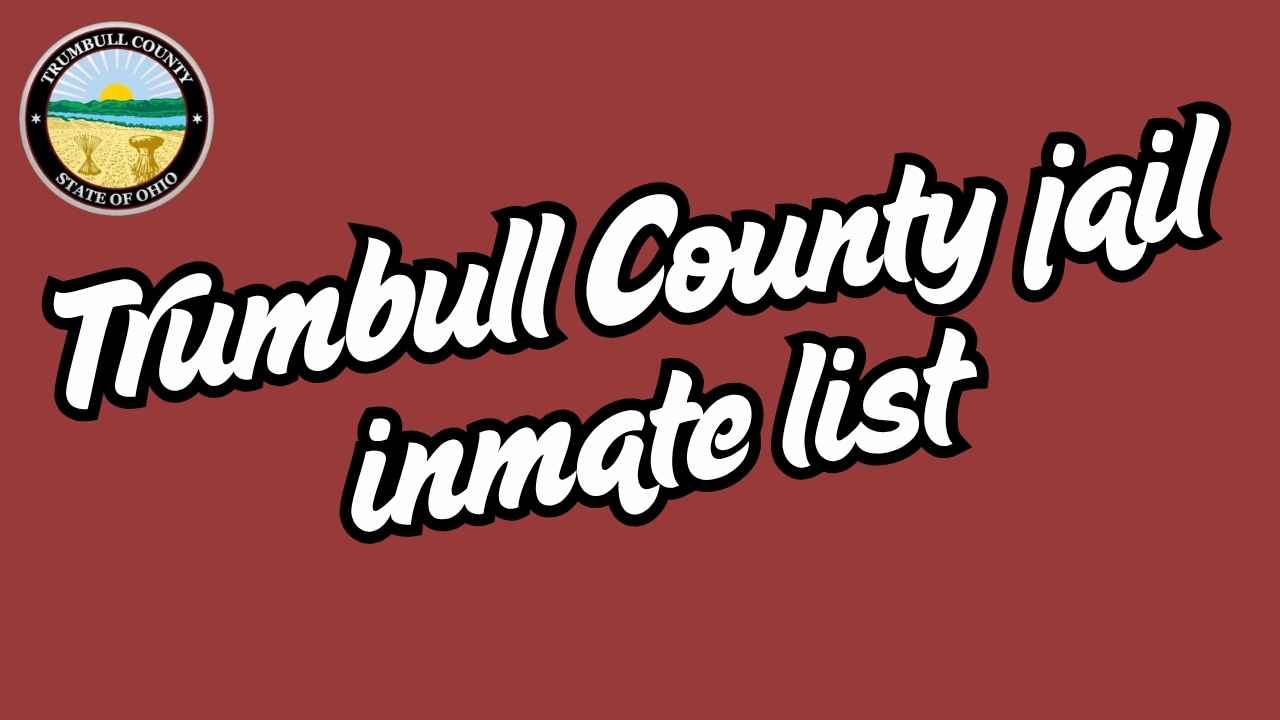 Trumbull County jail inmate list